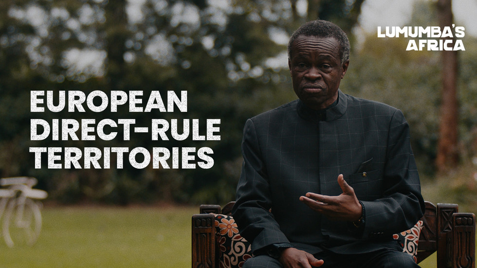 European Direct-Rule Territories — RT Lumumba’s Africa