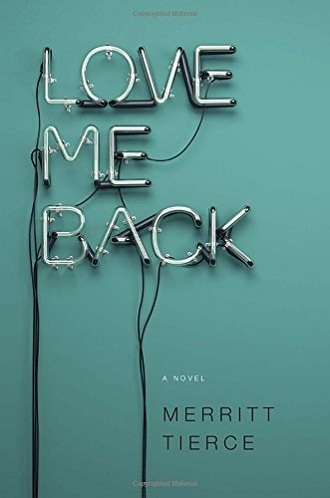 Merritt Tierce's debut novel, 'Love Me Back' (Image from Amazon.com)