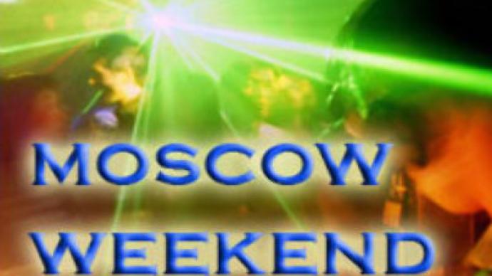 What’s on in Moscow this weekend 