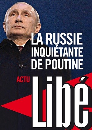 Les dix unes qui prouvent que Libération fait de la propagande pro-Poutine