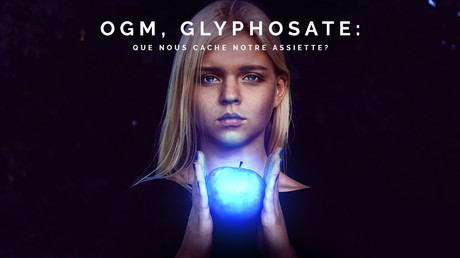 OGM, Glyphosate : que nous cache notre assiette ?