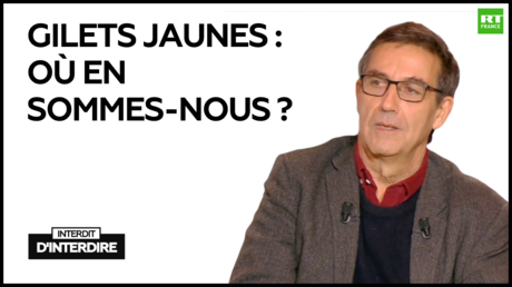 Interdit d'interdire : Gilets jaunes : où en sommes-nous ?