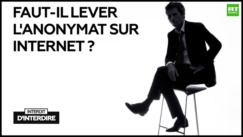 Interdit d'interdire : Faut-il lever l'anonymat sur Internet ?