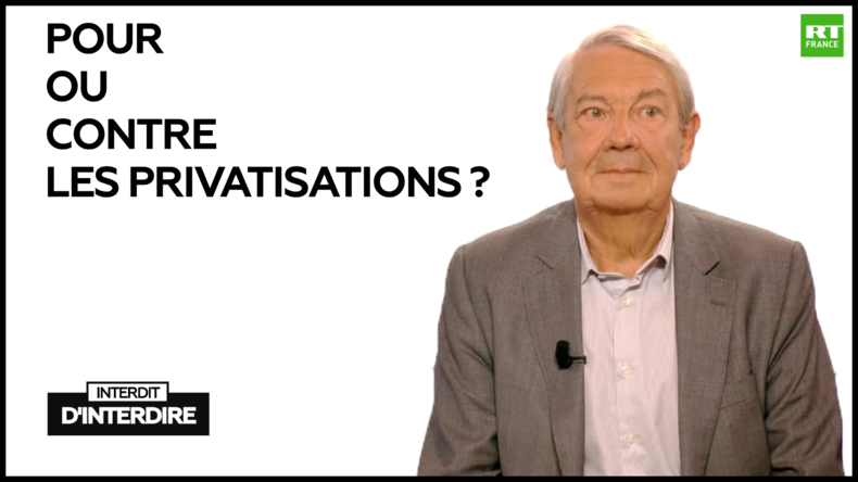 Interdit d'interdire : Pour ou contre les privatisations ?