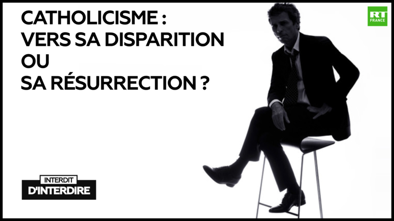 Interdit d'interdire : Catholicisme : vers sa disparition ou sa résurrection ?