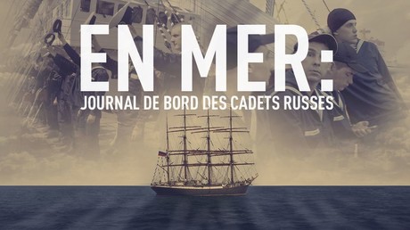En mer : journal de bord des cadets russes