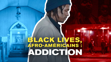 Black lives, Afro-Américains :  addiction