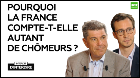 Interdit d'interdire : Pourquoi la France compte-t-elle autant de chômeurs ?