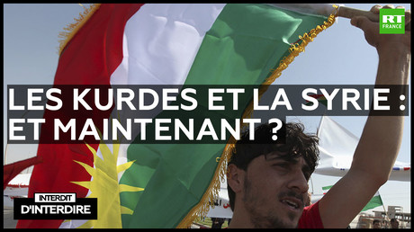 Interdit d'interdire - Les Kurdes et la Syrie : et maintenant ?
