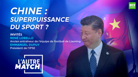 L'AUTRE MATCH - Chine, superpuissance du sport ?