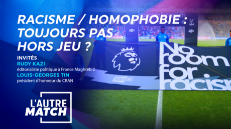 Racisme/homophobie : toujours pas hors-jeu ?