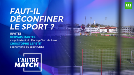 L'AUTRE MATCH - Faut-il déconfiner le sport ?