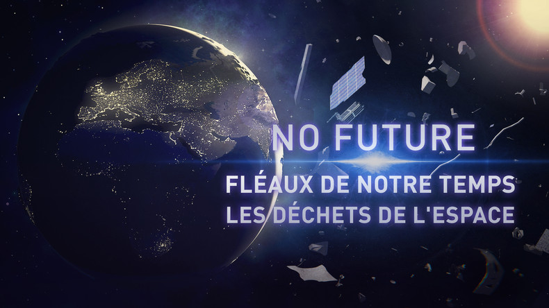 No future. Fléaux de notre temps. Les déchets de l'espace