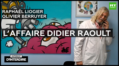 Interdit d'interdire - L'affaire Didier Raoult