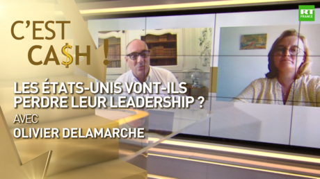 C'EST CASH ! - Les Etats-Unis vont-ils perdre leur leadership ?