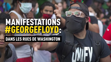 Manifestations #GeorgeFloyd : dans les rues de Washington