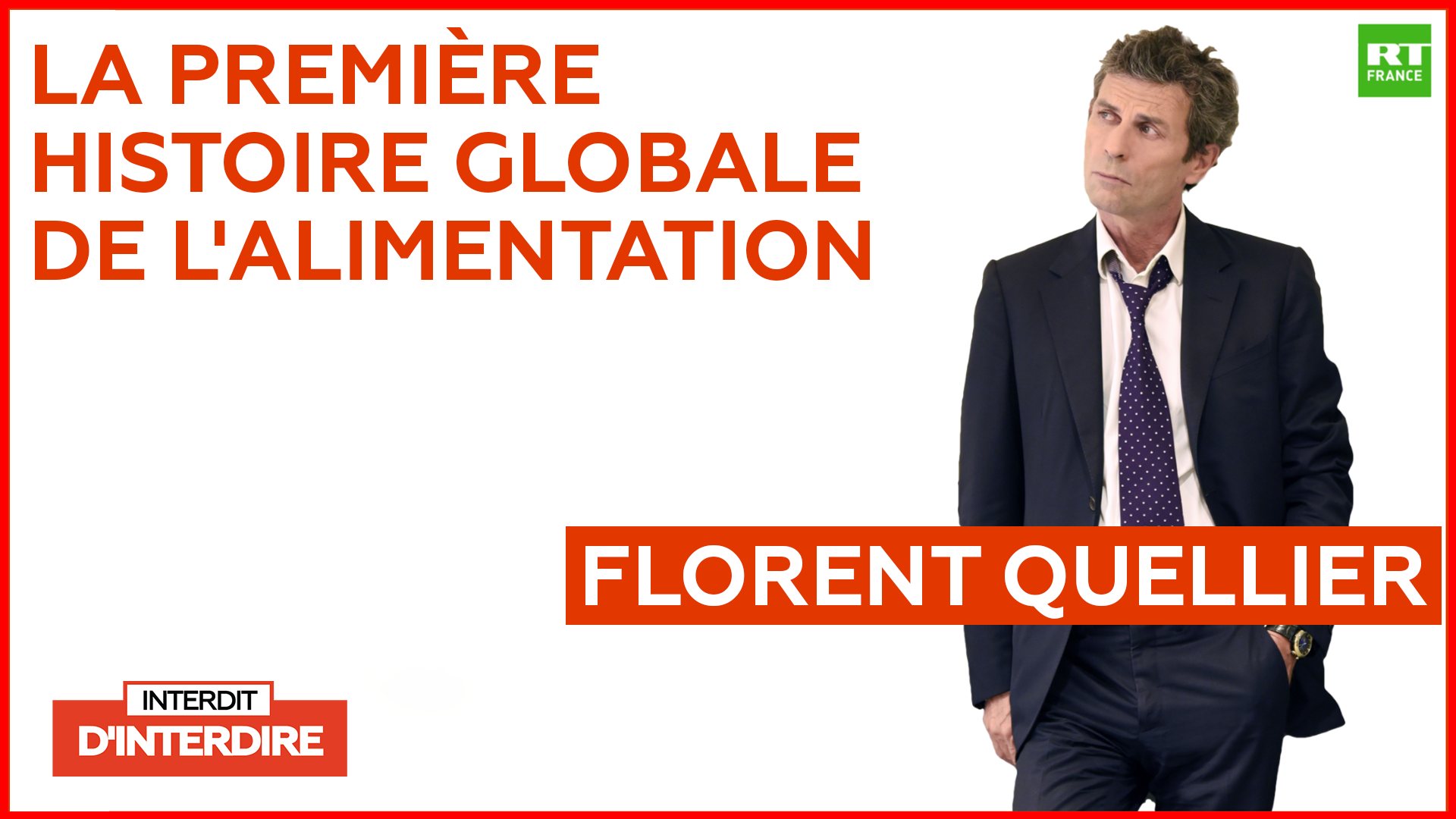 Interdit d'interdire / Culture : numéro 199, avec Florent Quellier — RT ...