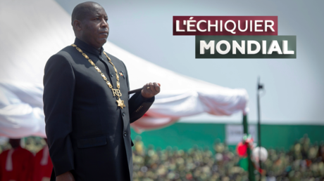 L'ECHIQUIER MONDIAL. Burundi : nouveau président, vrai faux changement ?