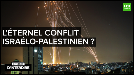Interdit d'interdire - L'éternel conflit israélo-palestinien ?