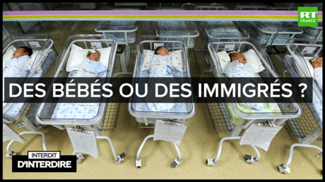 Interdit d'interdire - Des bébés ou des immigrés ?