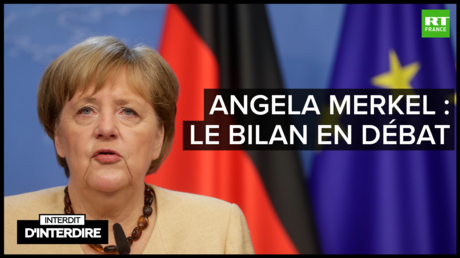 Interdit d'interdire - Angela Merkel : le bilan en débat