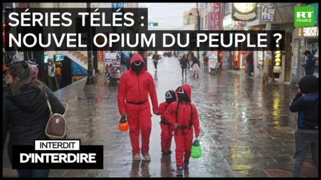 Interdit d'interdire - Séries télés : nouvel opium du peuple ?