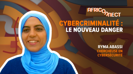 Africonnect - Cybercriminalité : le nouveau danger