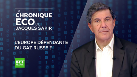 Chronique éco de Jacques Sapir - L'Europe est-elle dépendante du gaz russe ?