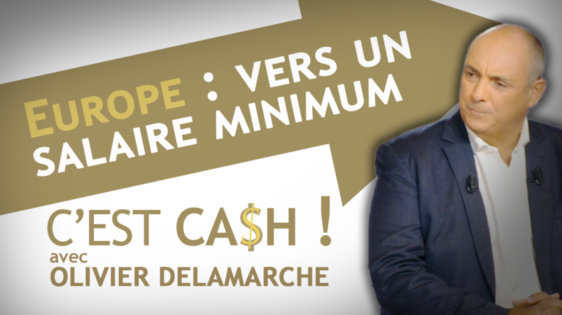 C'EST CASH ! - Europe : vers un salaire minimum