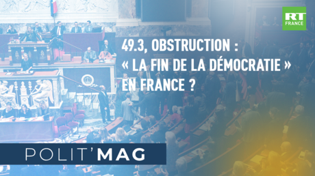 POLIT'MAG - 49.3, obstruction : «fin de la démocratie» en France ? / Castex à la RATP : ça déraille