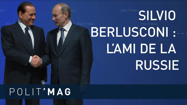 SILVIO BERLUSCONI : L’AMI DE LA RUSSIE