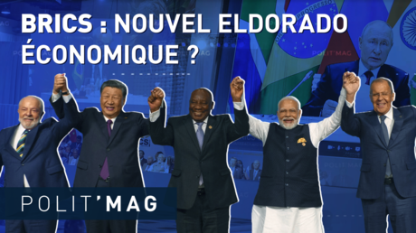 BRICS : NOUVEL ELDORADO ÉCONOMIQUE ?