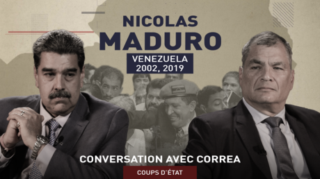 CONVERSATION AVEC CORREA. COUPS D’ÉTAT : NICOLAS MADURO