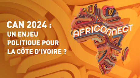 CAN 2024 : UN ENJEU POLITIQUE POUR LA CÔTE D’IVOIRE ?