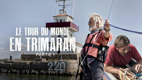 Le tour du monde en trimaran. Partie 1