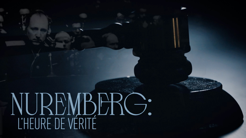 Nuremberg : l’heure de vérité