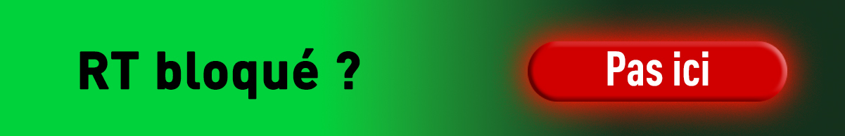 RT bloqué ? Pas ici