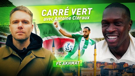 Carré vert avec Antoine Cléraux : FC Akhmat