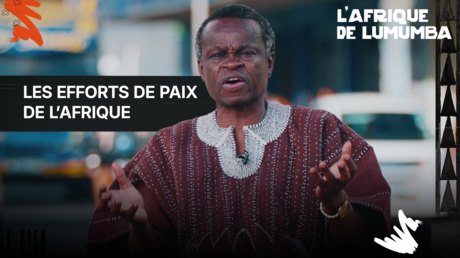 LES EFFORTS DE PAIX DE L’AFRIQUE