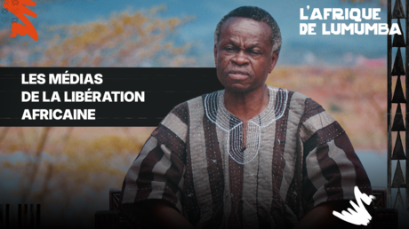 LES MÉDIAS DE LA LIBÉRATION AFRICAINE