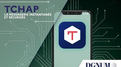 Tchap, la messagerie sécurisée de l’État français,