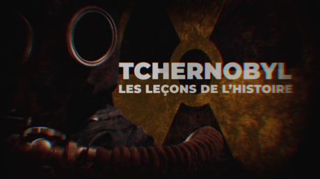 Tchernobyl : les leçons de l’histoire