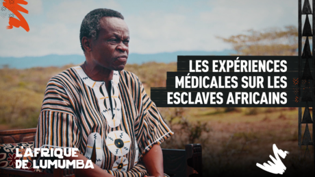 LES EXPÉRIENCES MÉDICALES SUR LES ESCLAVES AFRICAINS