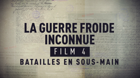 La guerre froide inconnue. Batailles en sous-main