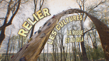 Relier les cultures : la Russie et au-delà