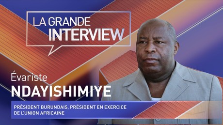 La Grande Interview : Évariste Ndayishimiye