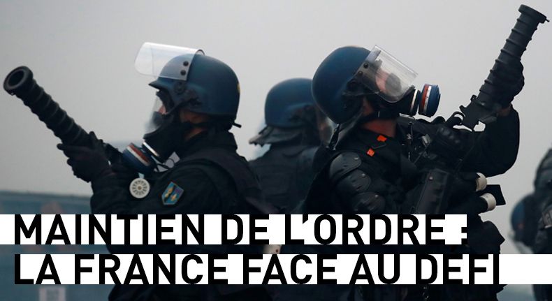 Maintien de l’ordre : la France face au défi
