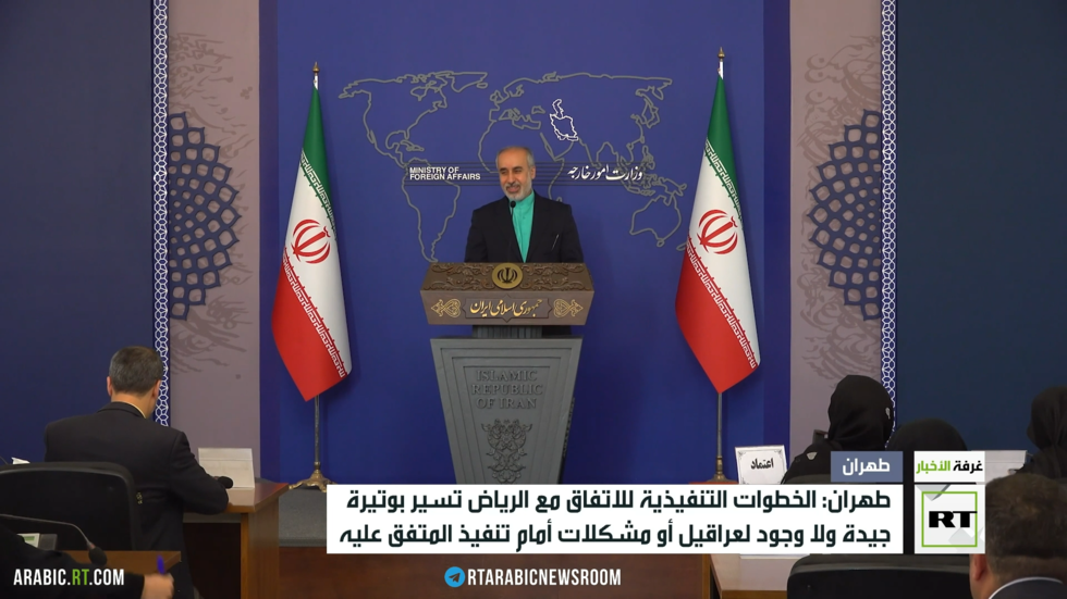 طهران: الخطوات التنفيذية للاتفاق مع الرياض تسير بوتيرة جيدة