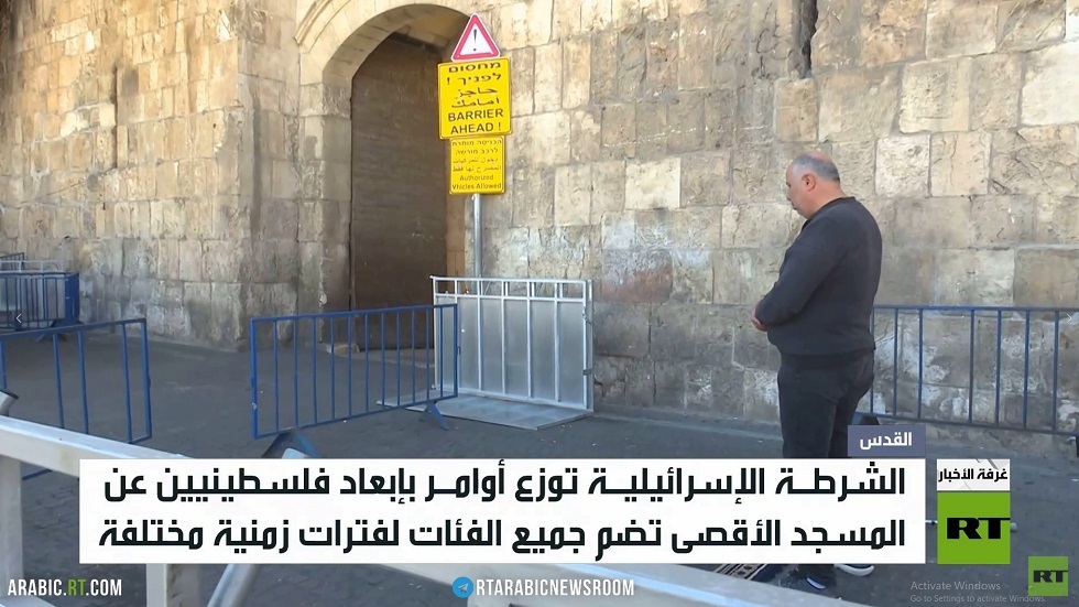 القدس.. أوامر بإبعاد فلسطينيين عن الأقصى