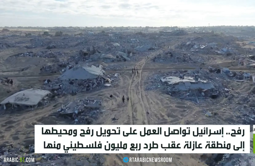 إسرائيل.. رفح منطقة عازلة استعدادا للضم